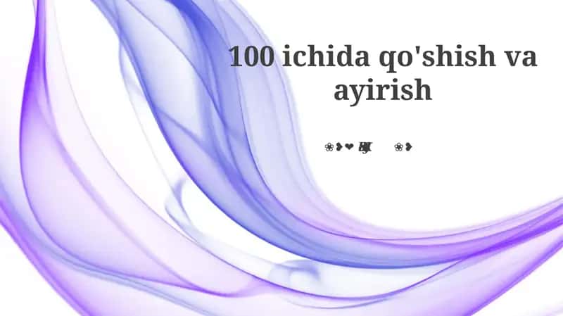 100 ichida qo'shish va ayirish