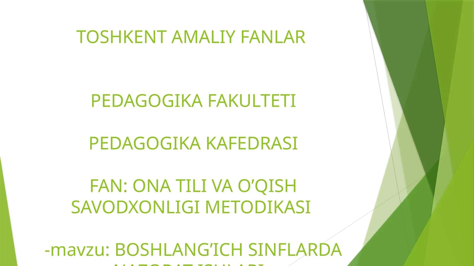 BOSHLANG’ICH SINFLARDA NAZORAT ISHLARI.DIKNANT VA UNING TURLARI