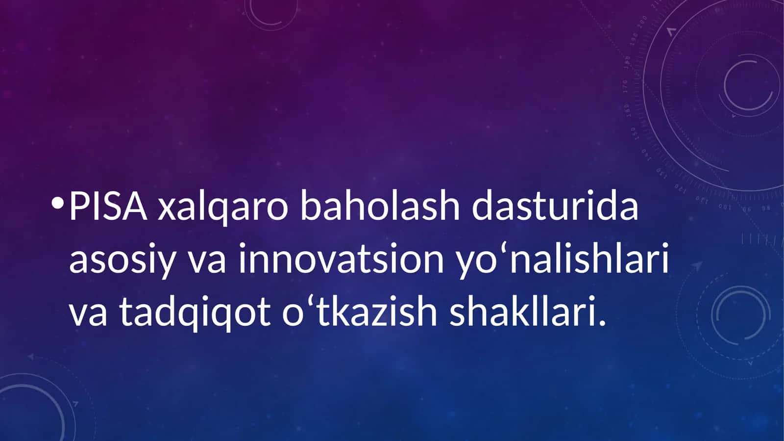 PISA xalqaro baholash dasturida asosiy vainnovatsionyoʻnalishlariva tadqiqotoʻtkazishshakllari