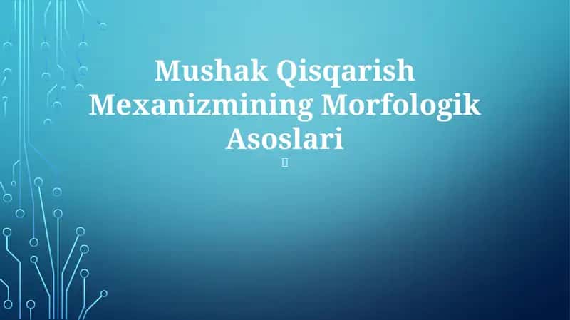 Mushak Qisqarish Mexanizmining Morfologik Asoslari