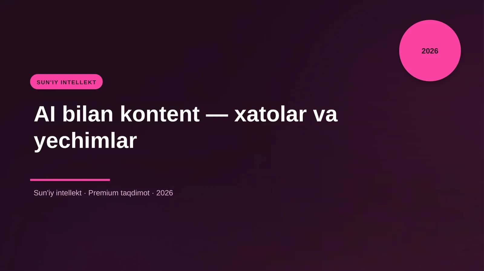 AI bilan kontent—xatolar va yechimlar