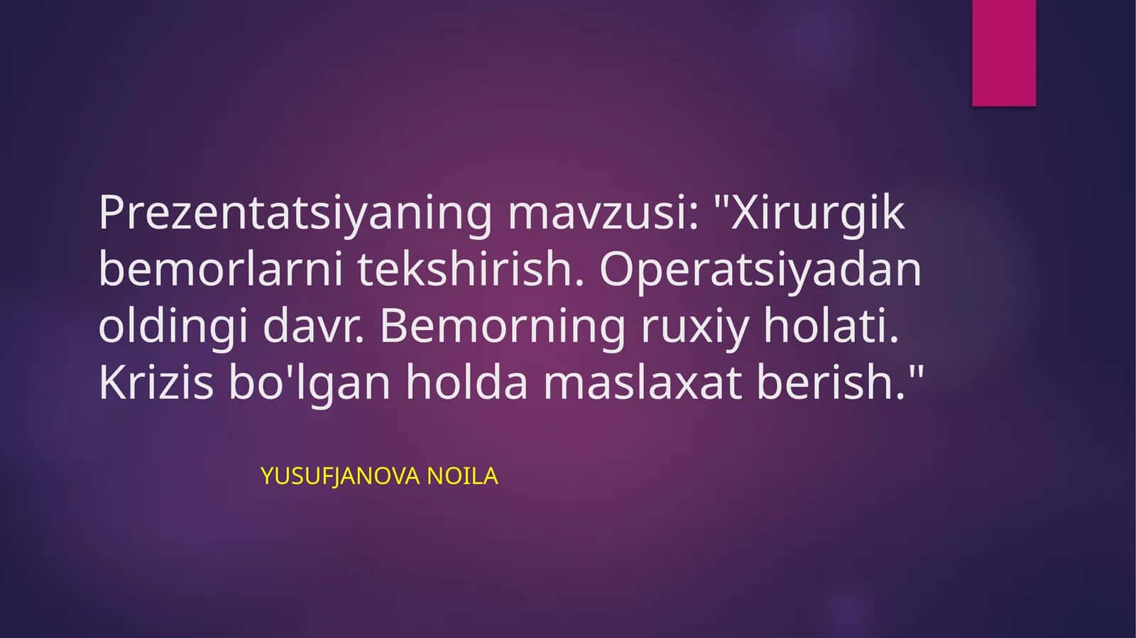 Xirurgik bemorlarni tekshirish. Operatsiyadan oldingi davr. Bemorning ruhiy holati. Krizis bo'lgan holda maslahat berish