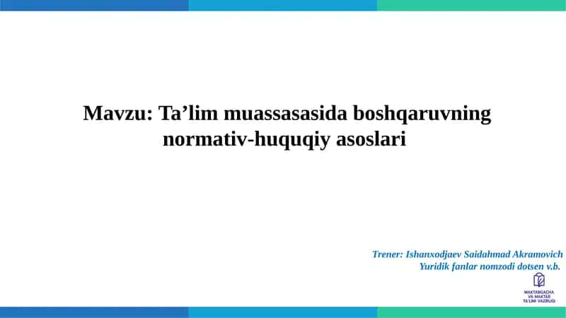 Ta’lim muassasasi boshqaruvning normativ-huquqiy asoslari