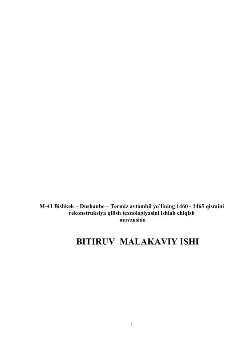 M-41 Bishkek – Dushanbe – Termiz avtombil yo’lining 1460 - 1465 qismini rekonstruksiya qilish texnologiyasini ishlab chiqish