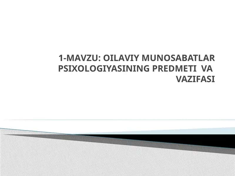 Оилавий мунобаатлар психологиясининг предмети ва вазифаси