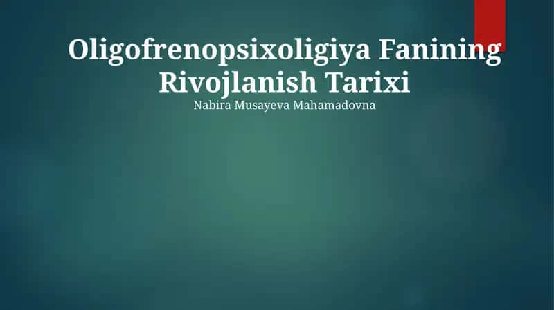Oligofrenopsixoligiya Fanining Rivojlanish Tarixi