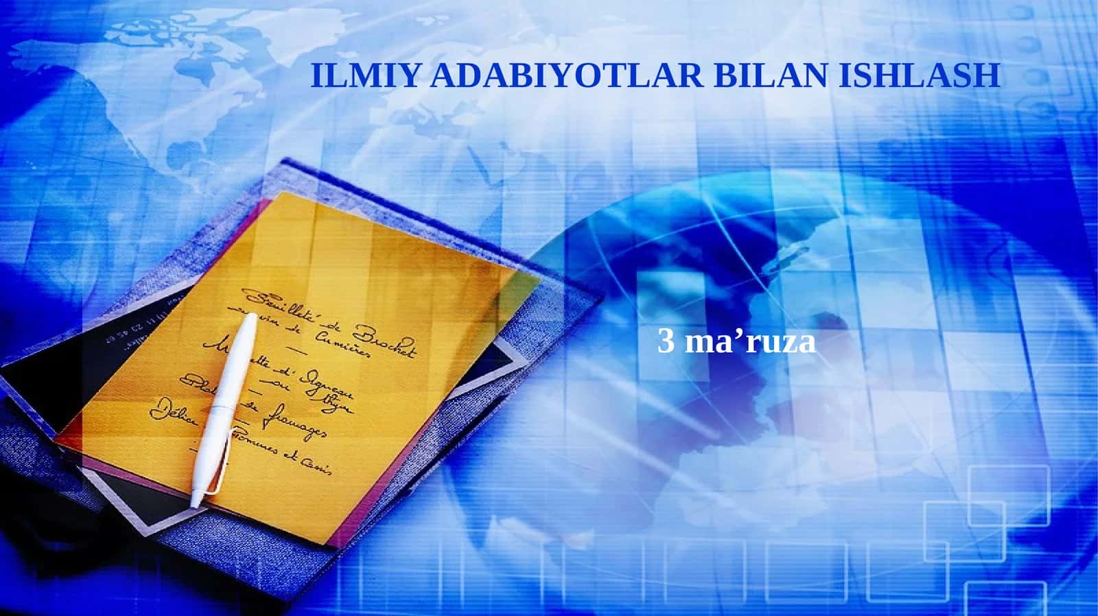 ILMIY ADABIYOTLAR BILAN ISHLASH