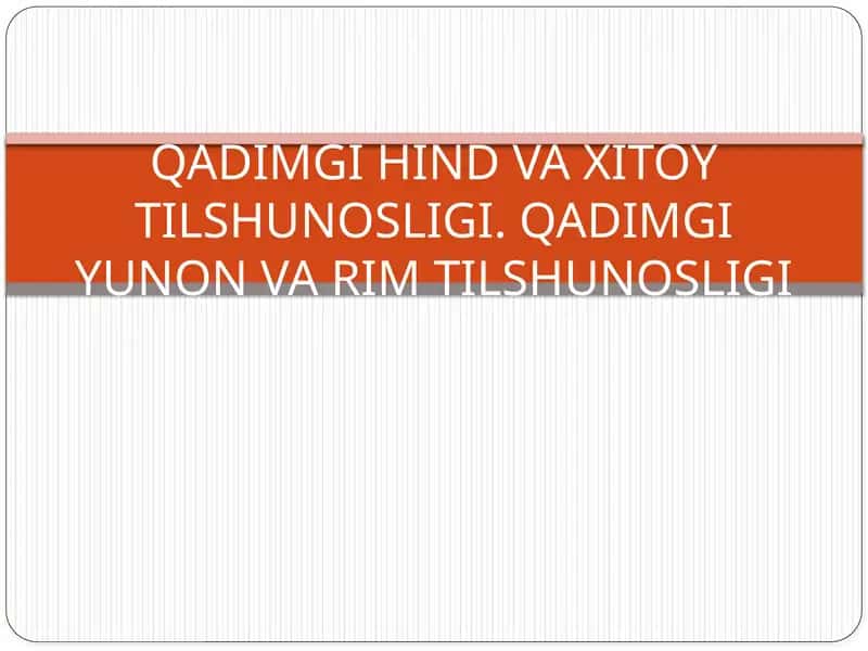 Qadimgi Hind va Xitoy Tilshunosligi