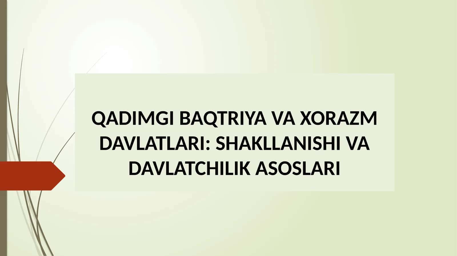 QADIMGI BAQTRIYA VA XORAZM DAVLATLARI: SHAKLLANISHI VA DAVLATCHILIK ASOSLARI