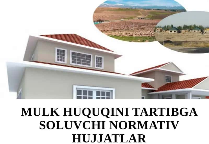 Mulkhuquqini tartibga soluvchi normativ hujjatlar