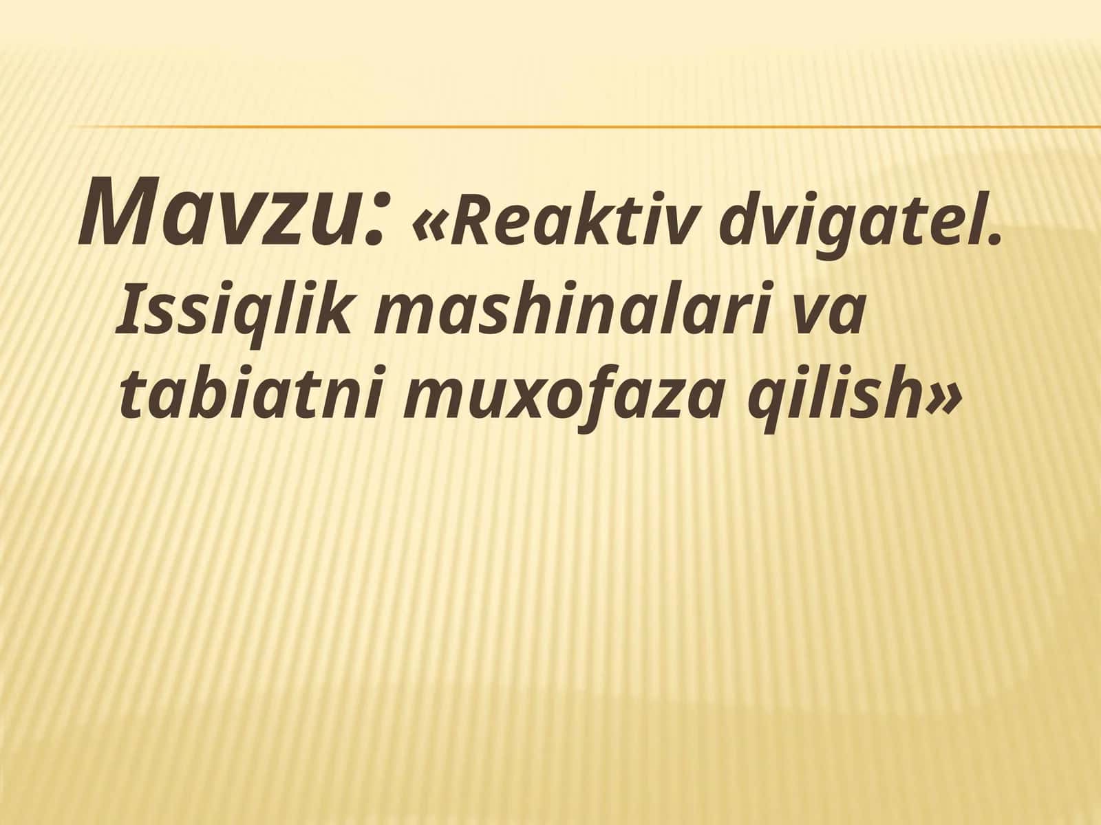 Reaktiv dvigatel. Issiqlik mashinalari va tabiatni muxofaza qilish