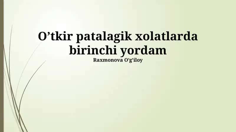 O’tkir patalagik xolatlarda birinchi yordam