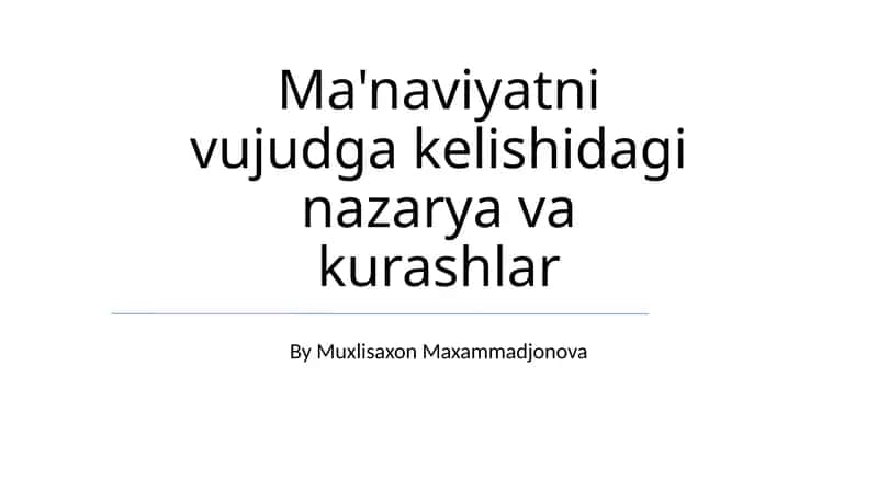 Ma'naviyatni vujudga kelishidagi nazarya va kurashlar