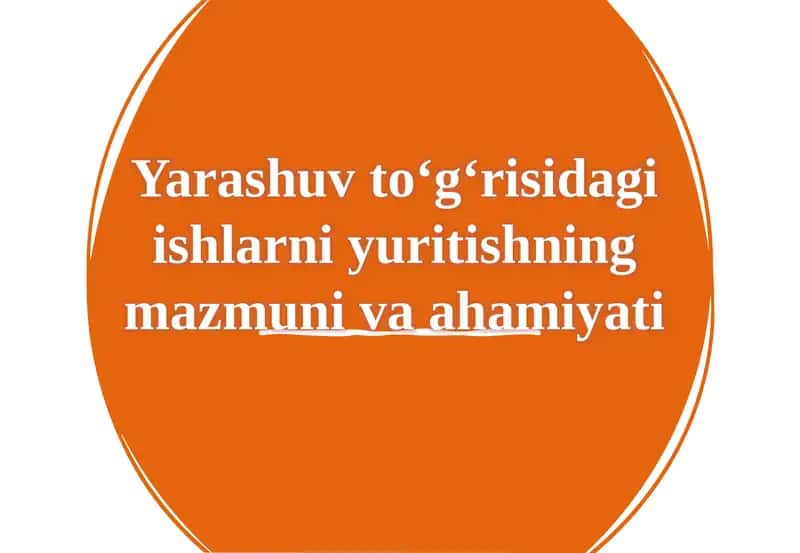 Yarashuv to‘g‘risidagi ishlar niyuritishning mazmuni va ahamiyati