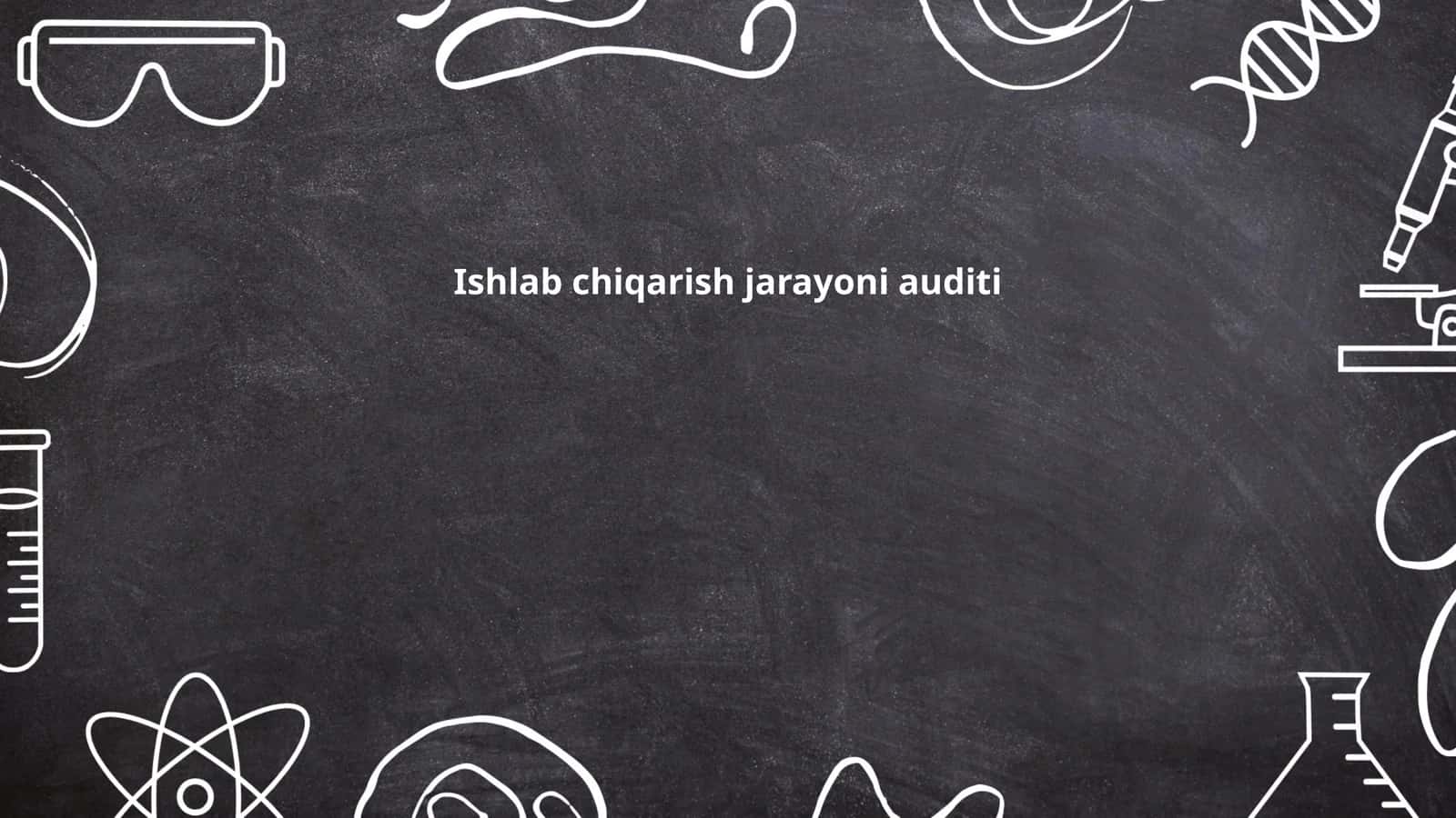 Ishlab chiqarish jarayoni auditi