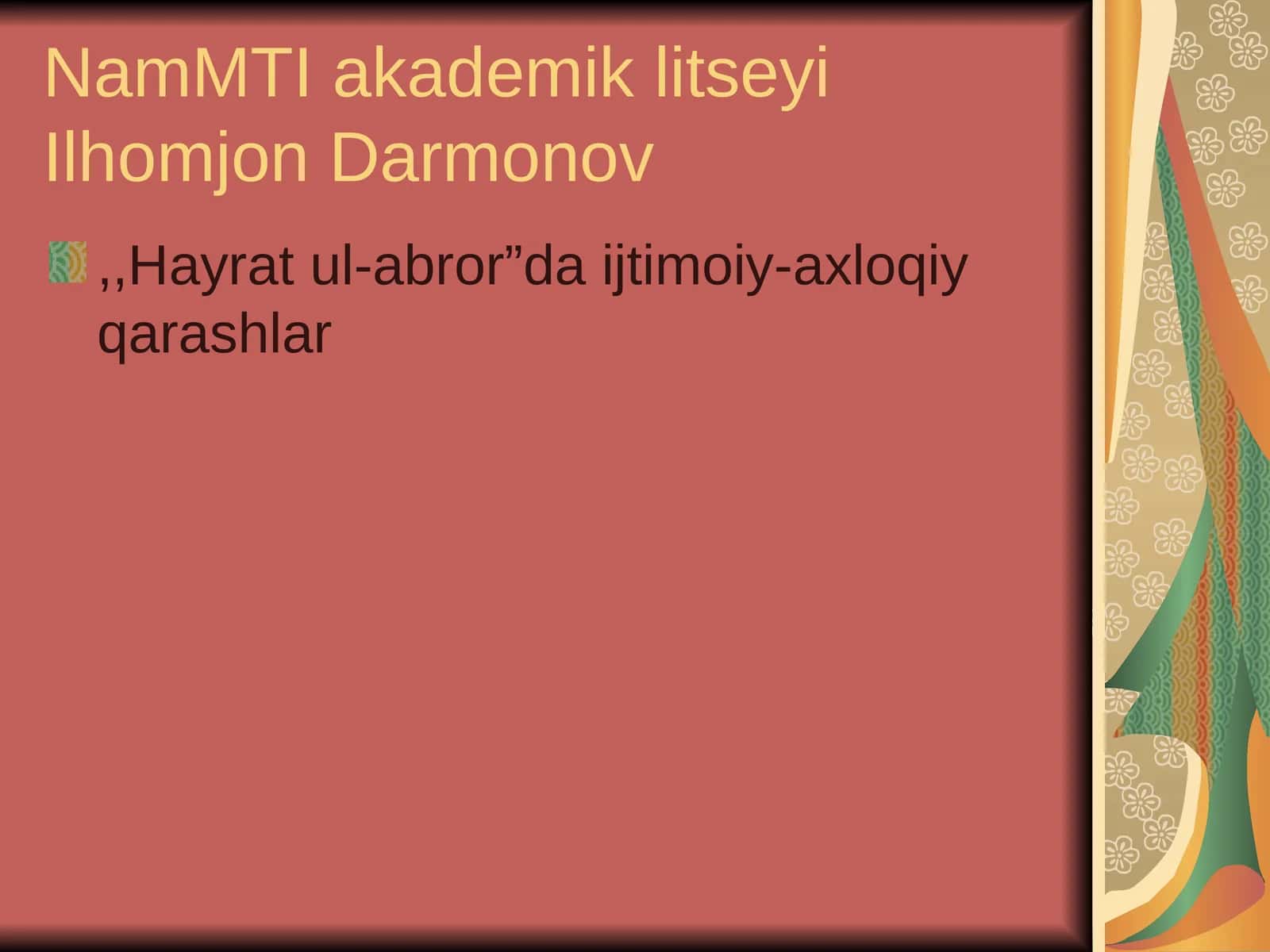 NamMTI akademik litseyi Ilhomjon Darmonov,,Hayrat ul-abror”
