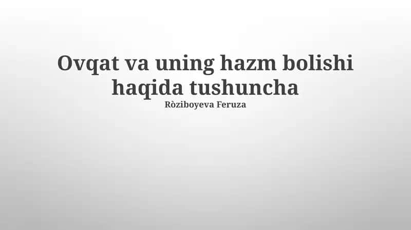 Ovqat va uning hazm bolishi haqida tushuncha