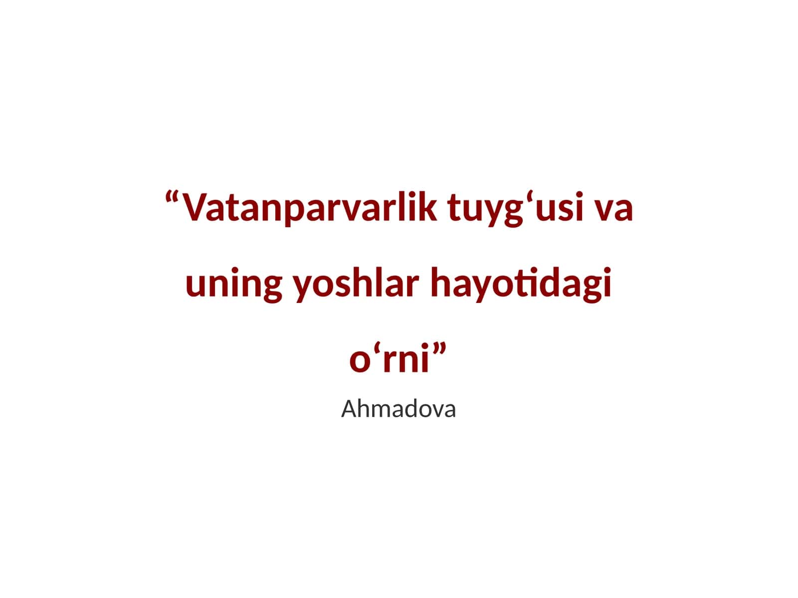 Vatanparvarlik tuyg‘usi va uning yoshlar hayotidagi o‘rni