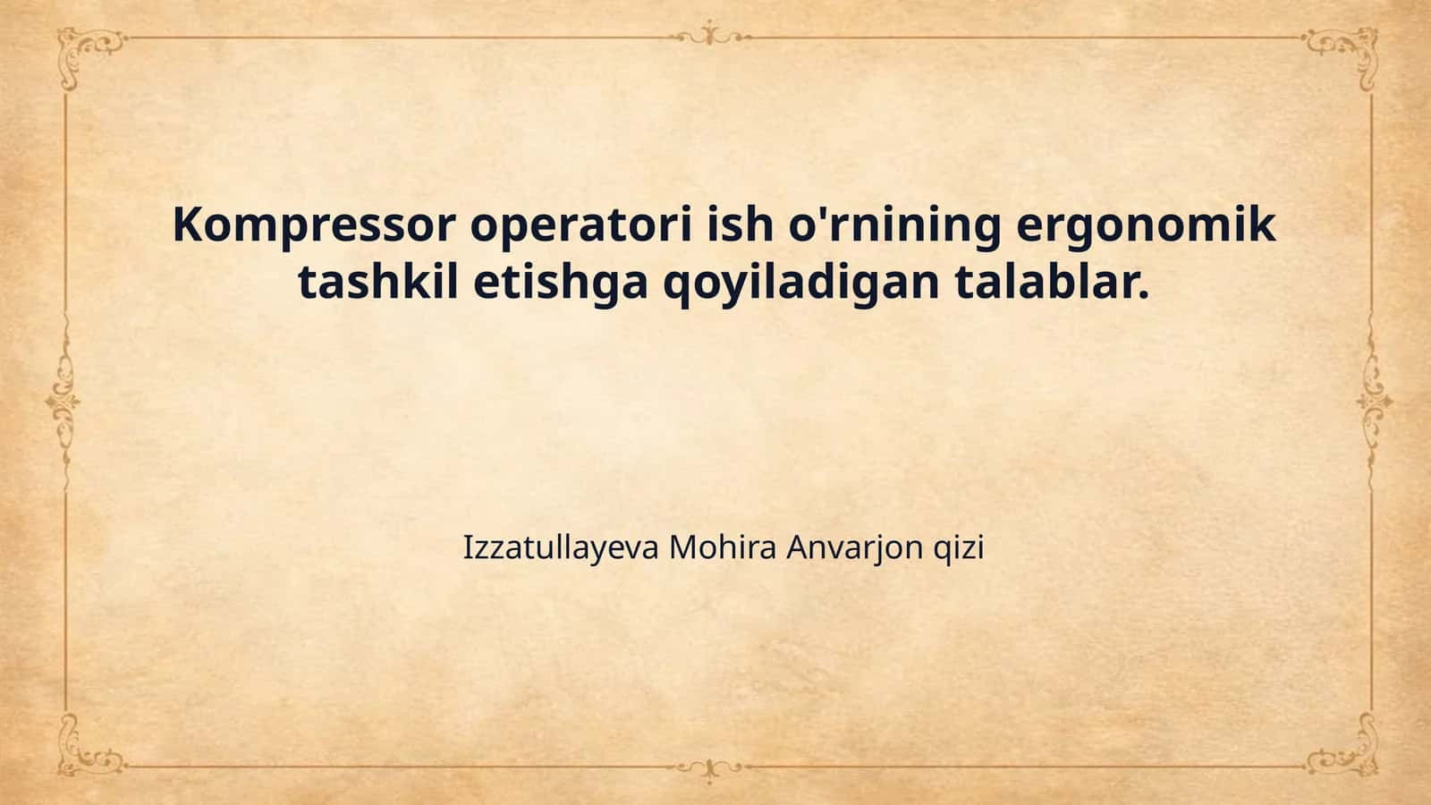 Kompressor operatori ish o'rnining ergonomik tashkil etishga qoyiladigan talablar.