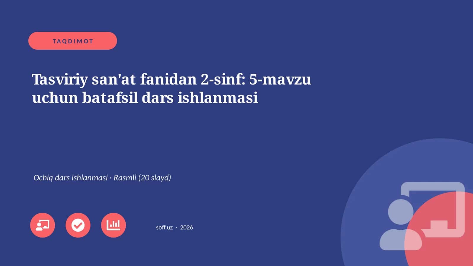 Tasviriy san'at fanidan 2-sinf: 5-mavzu uchun batafsil dars ishlanmasi