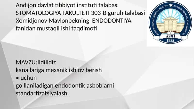 ENDODONTIYA.ildiz kanallariga mexanik ishlov berish va endodontik asboblarni standartlashtirish haqi