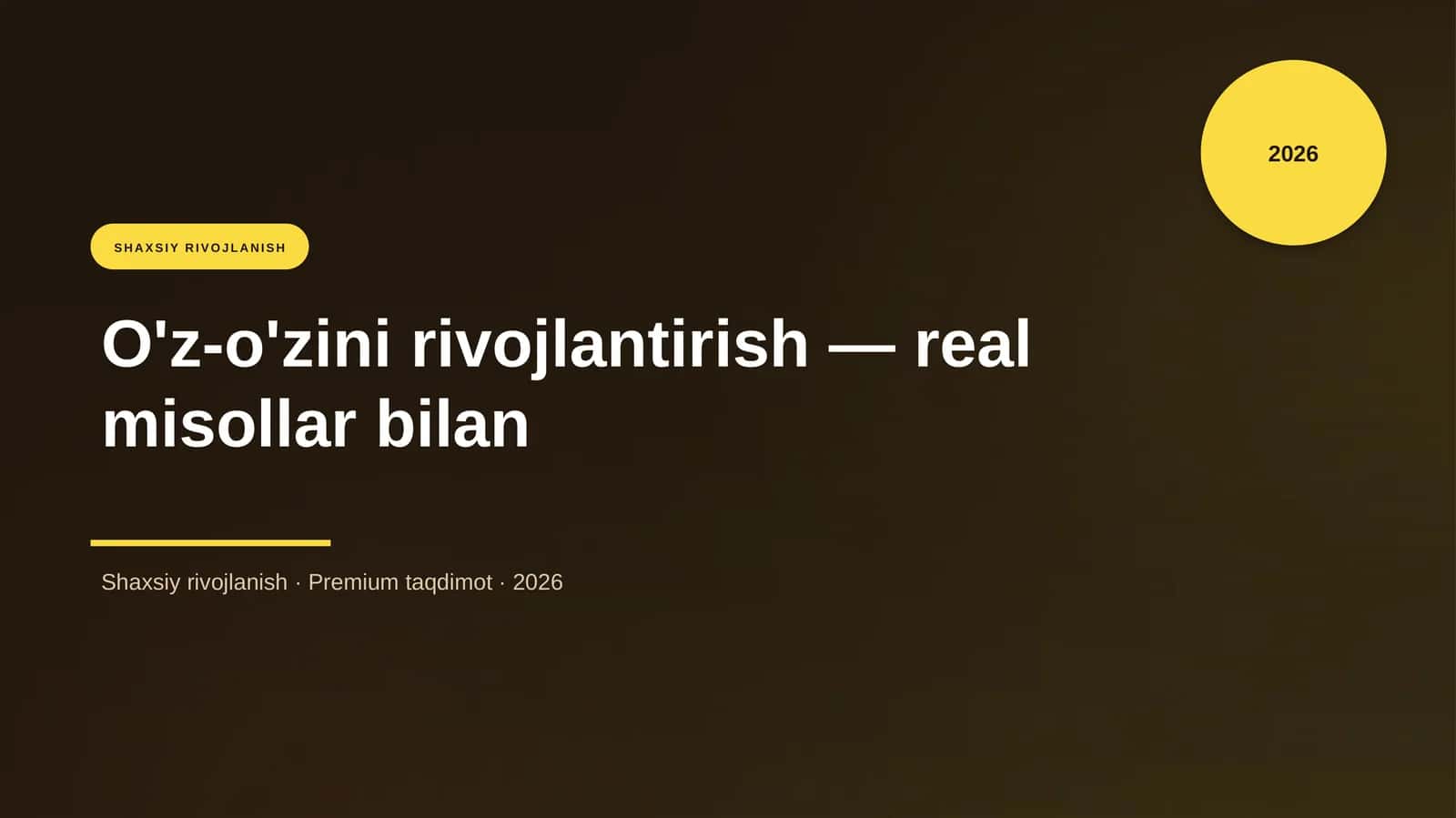 O'z-o'zini rivojlantirish — real misollar bilan