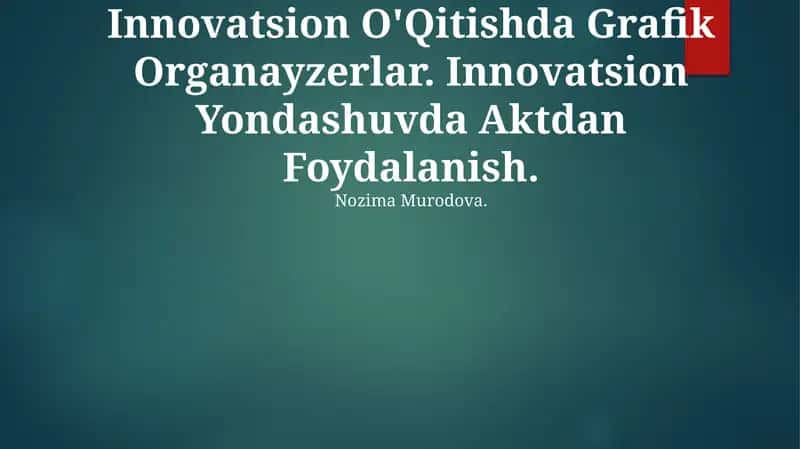 Innovatsion O'Qitishda Grafik Organayzerlar