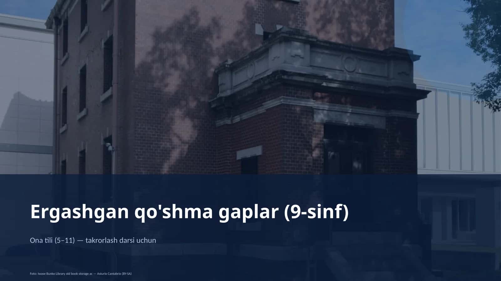 Ergashgan qo'shma gaplar (9-sinf) Ona tili (5– 11) — takrorlash darsi uchun