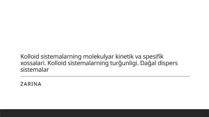 Kolloid Sistemlarning Molekulyar Tuzilishi va Kinetik Jarayonlarning Asosiy Elementlari