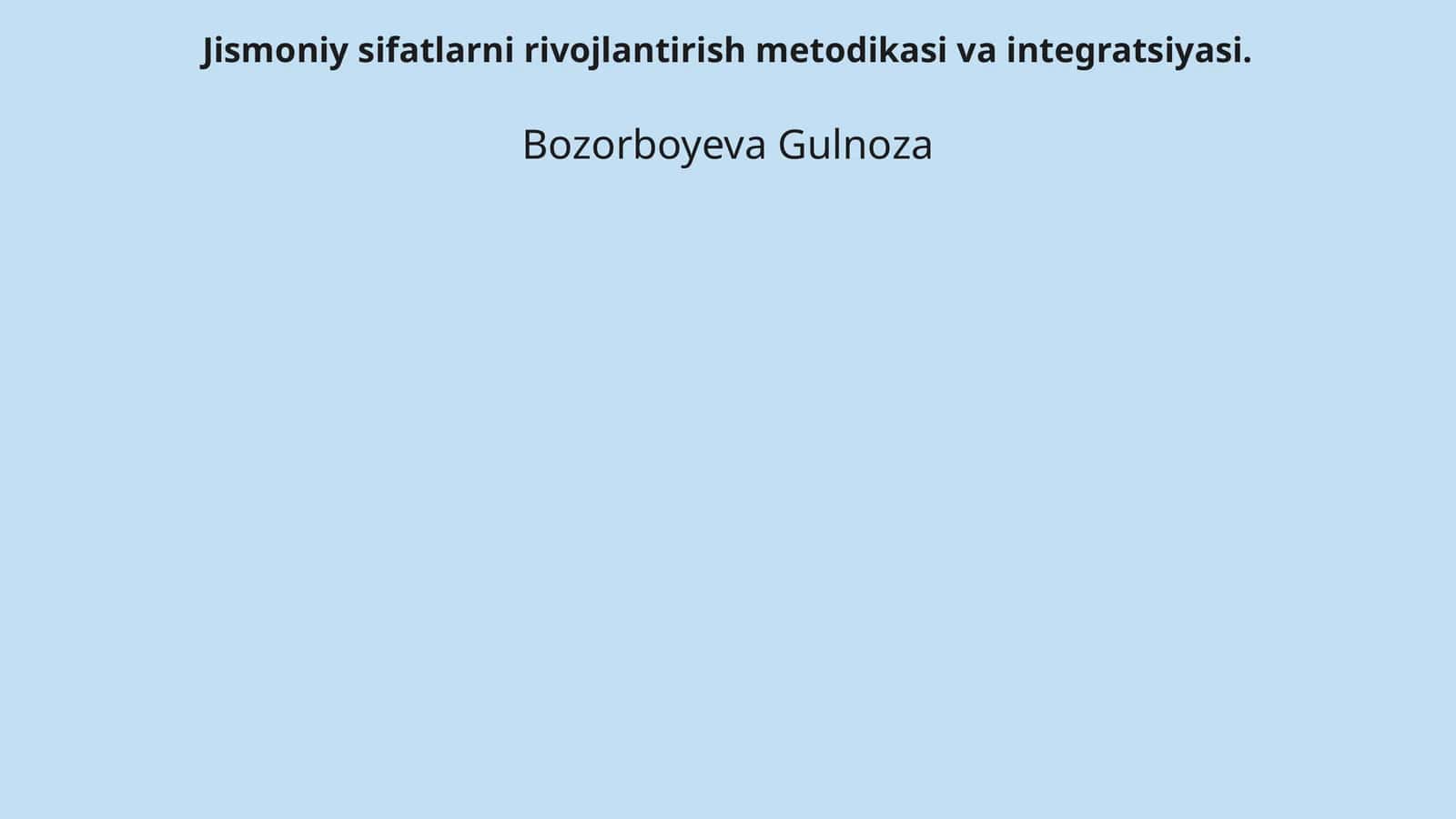 Jismoniy sifatlarni rivojlantirish metodikasi va integratsiyasi