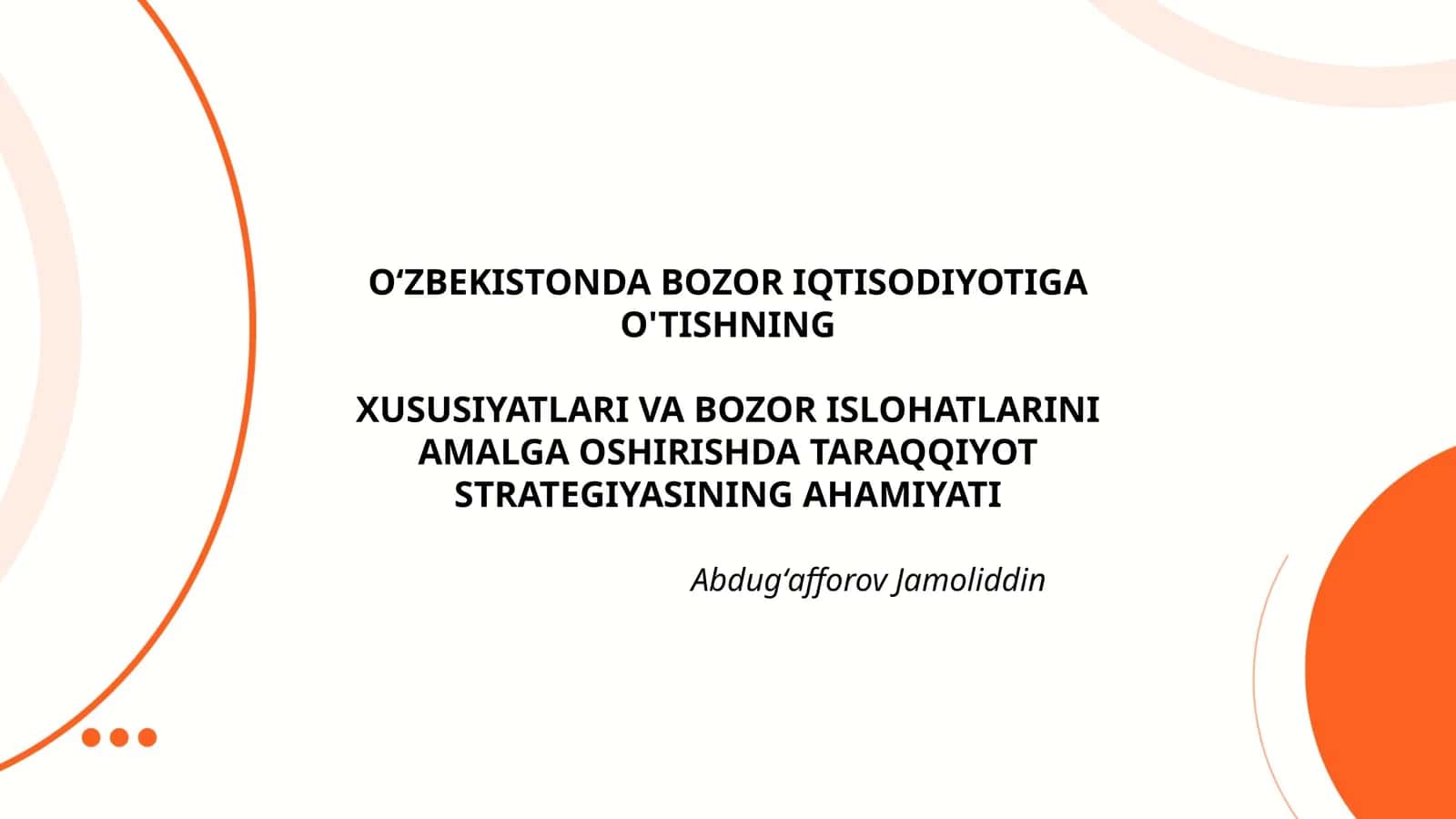 Oʻzbekistonda Bozor Iqtisodiyotiga O'tishning Xususiyatlari va Bozor Islohatlarini Amalga Oshirishda Taraqqiyot Strategiyasining Ahamiyati
