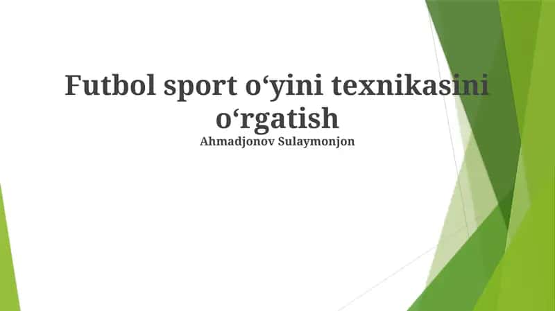 Futbol sport oʻyini texnikasini oʻrgatish