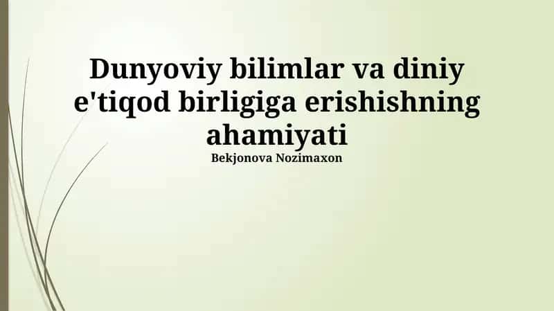 Zamonaviy dunyoda bilim va e'tiqodning o'zaro bog'liqligi