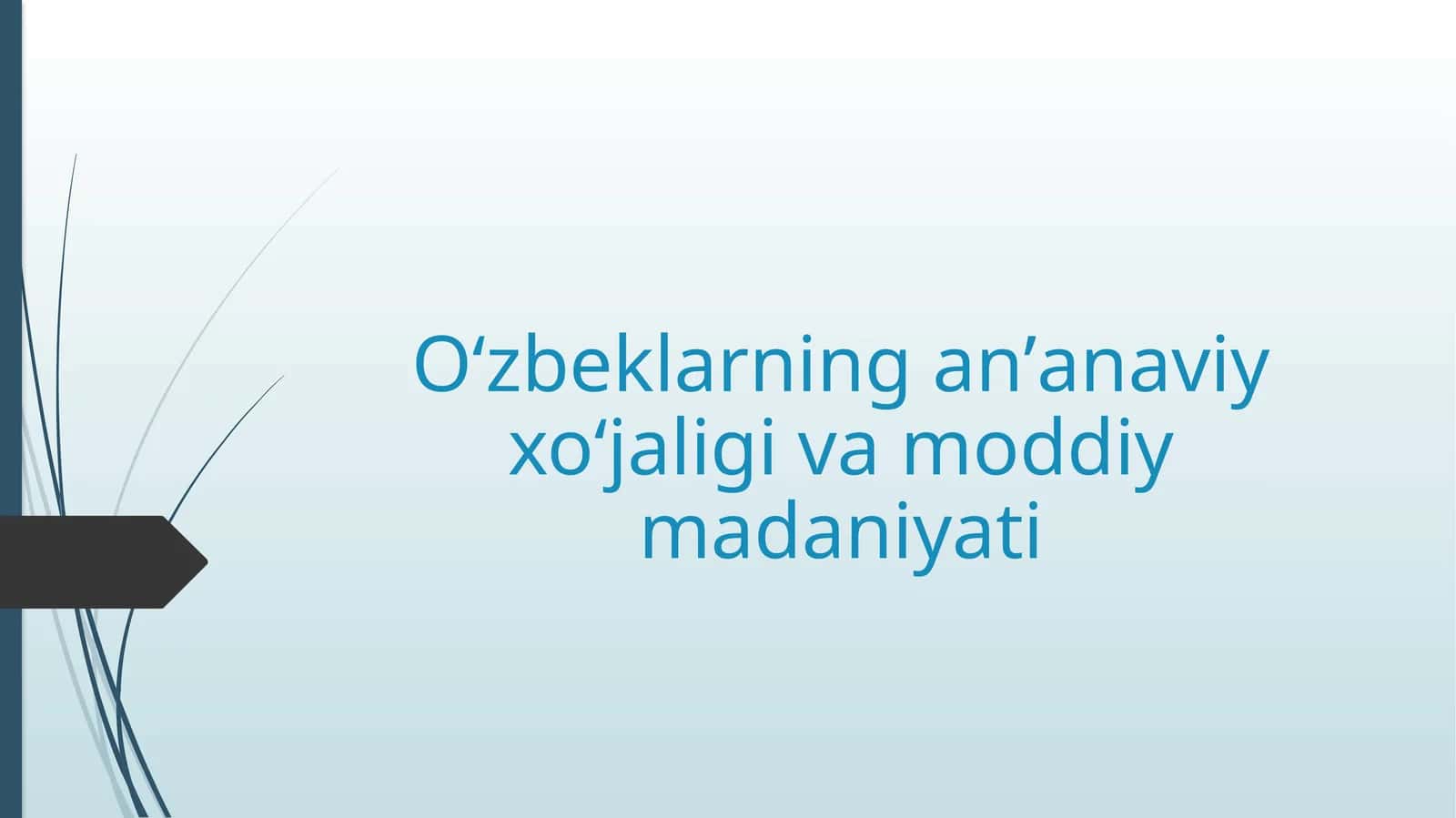 Oʻzbeklarning anʼanaviy xoʻjaligi va moddiy madaniyati