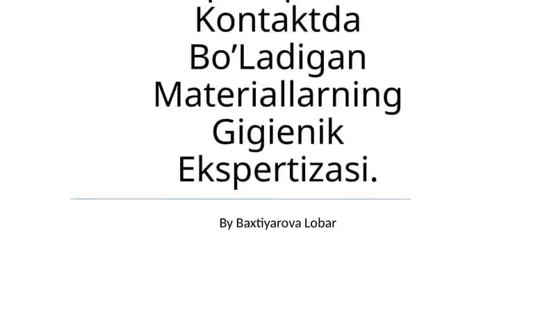 Oziq-Ovqat Bilan Kontaktda Bo’Ladigan Materiallarning Gigienik Ekspertizasi