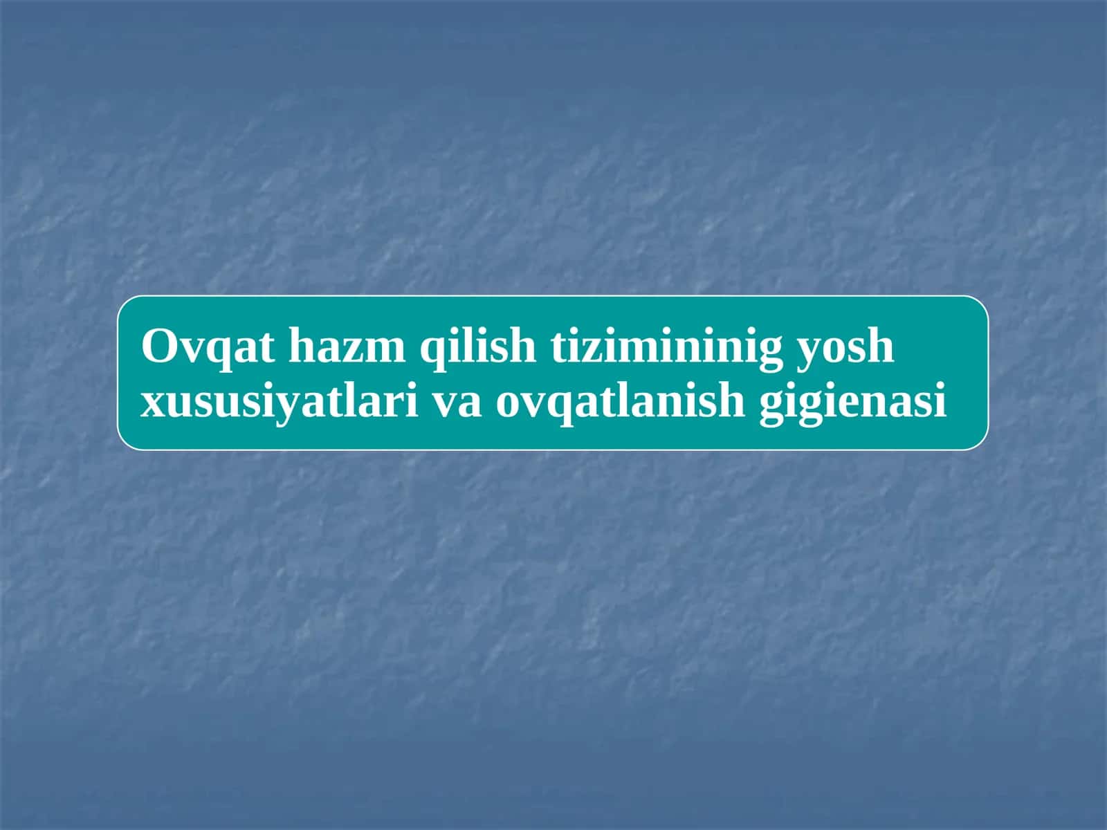 Ovqat hazm qilish tizimi