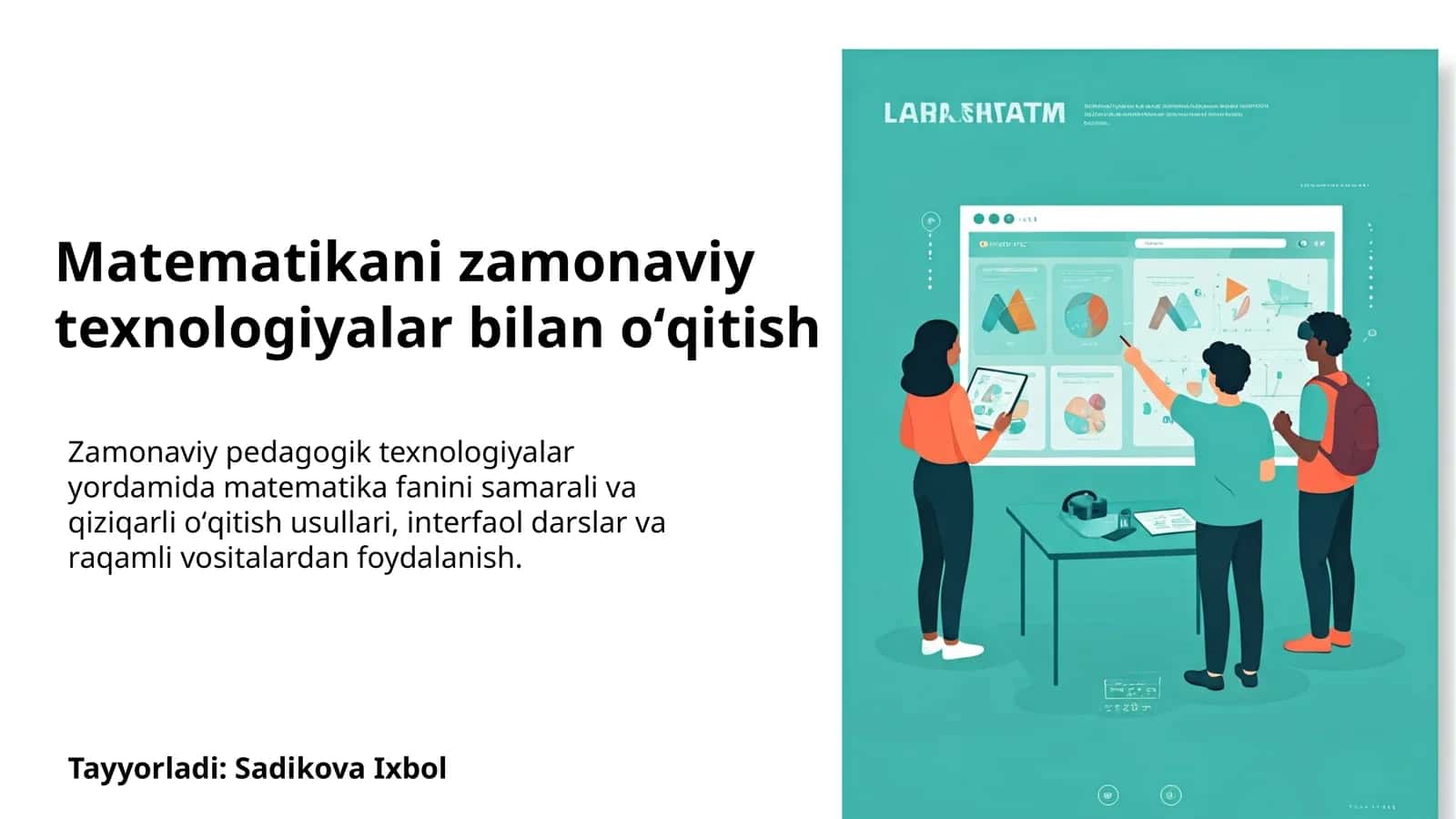 Matematikani zamonaviy texnologiyalar bilan oʻqitish