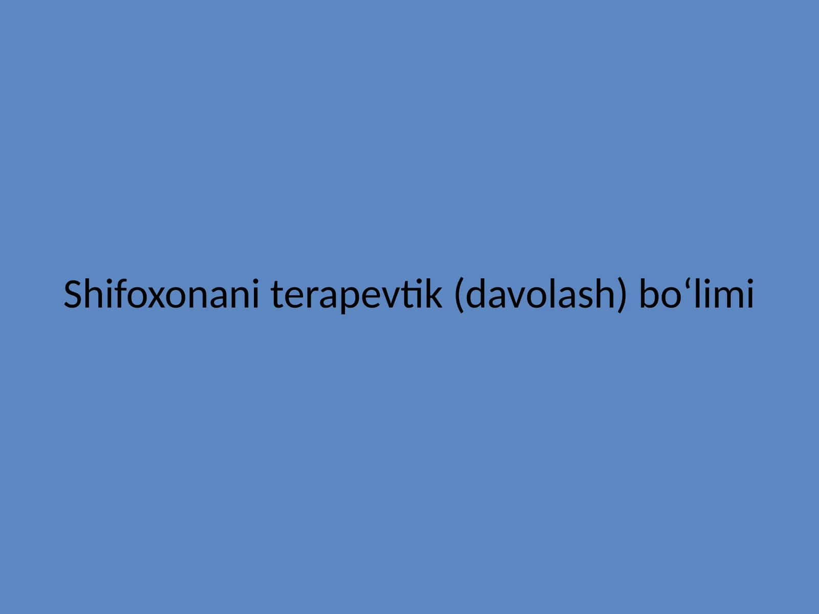 Shifoxonani terapevtik (davolash) bo‘limi