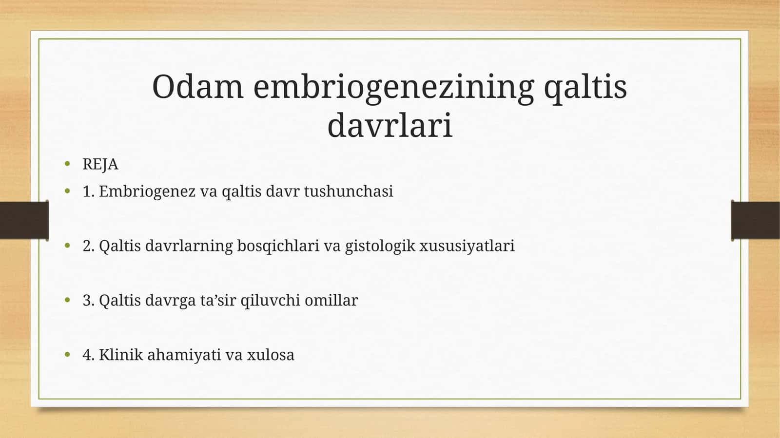 Odam embriogenezining qaltis davrlari