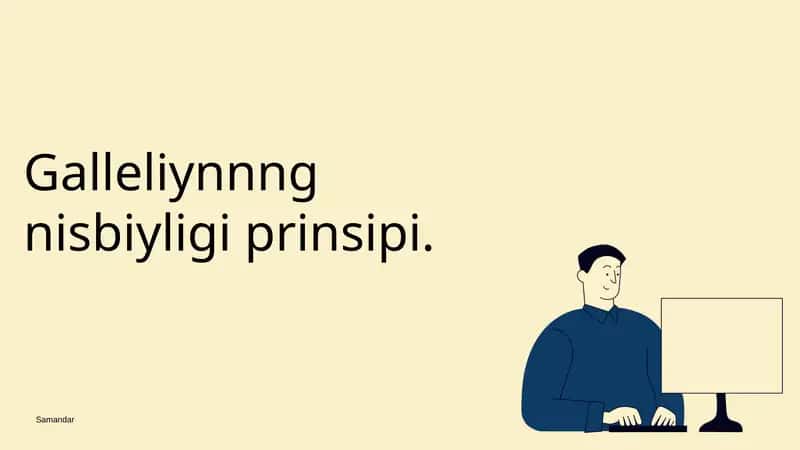 Galleliynnng nisbiyligi prinsipi