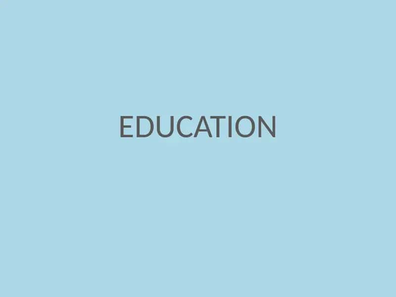 EDUCATION