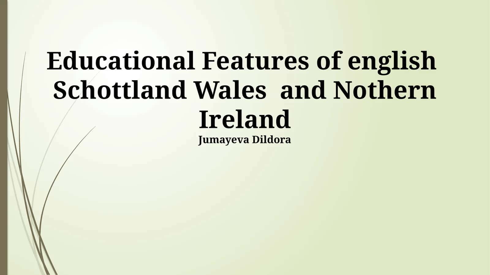 Educational Features of Schottland Wales and Nothern Ireland