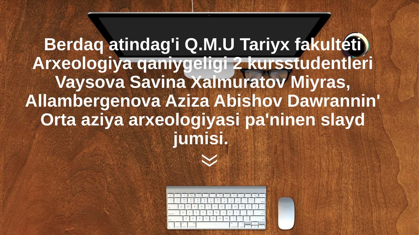 Arxeologiya qaniy geligi 2 kurs o'quvchilari