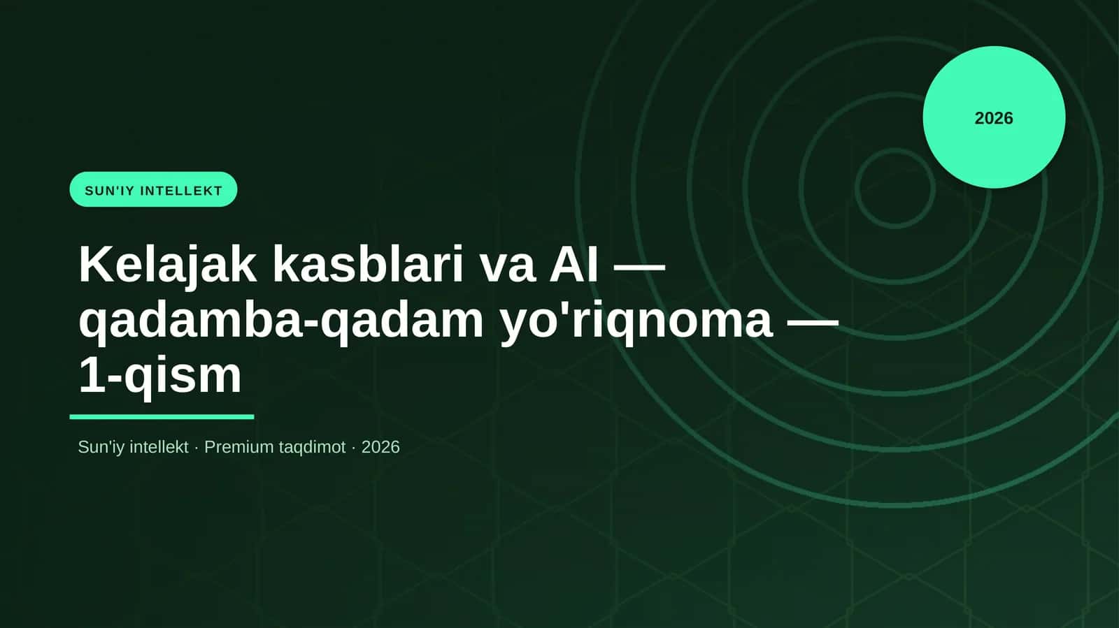 Kelajak kasblari va AI — qadamba-qadam yo'riqnoma — 1-qism