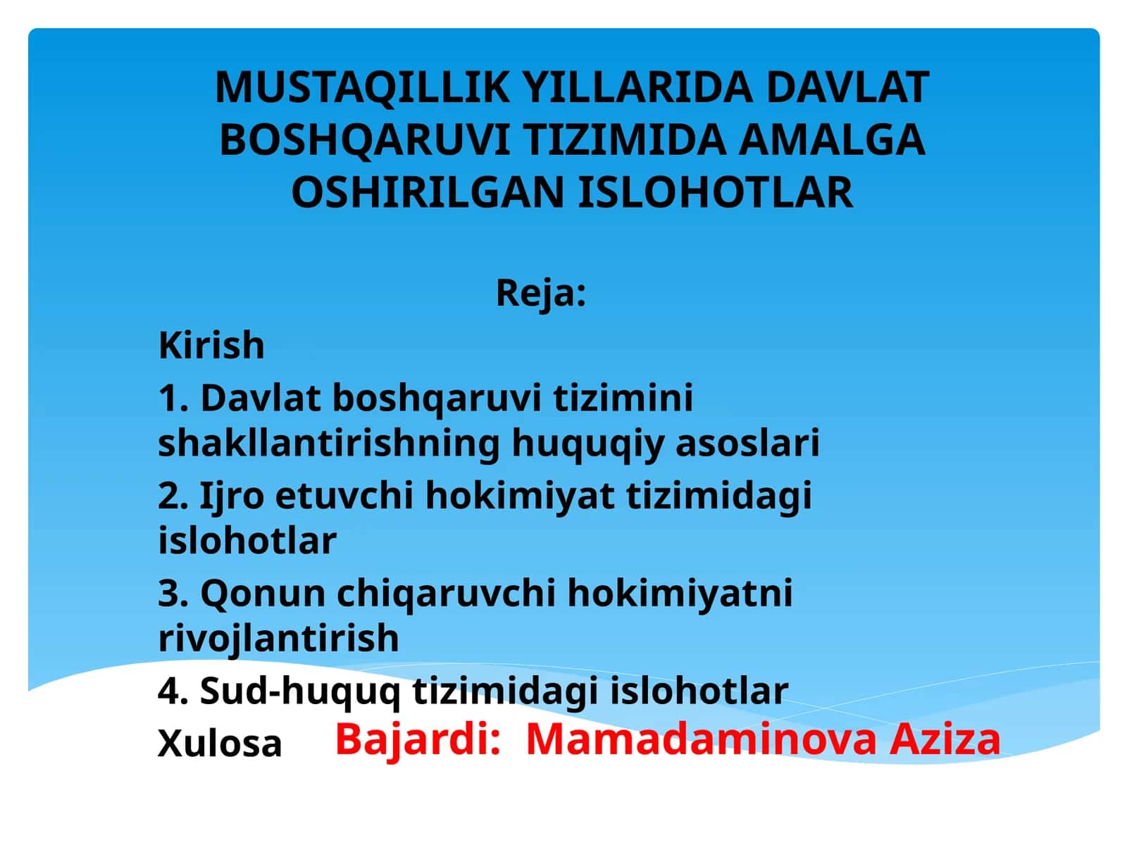 MUSTAQILLIK YILLARIDA DAVLAT BOSHQARUVI TIZIMIDA AMALGA OSHIRILGAN ISLOHOTLAR