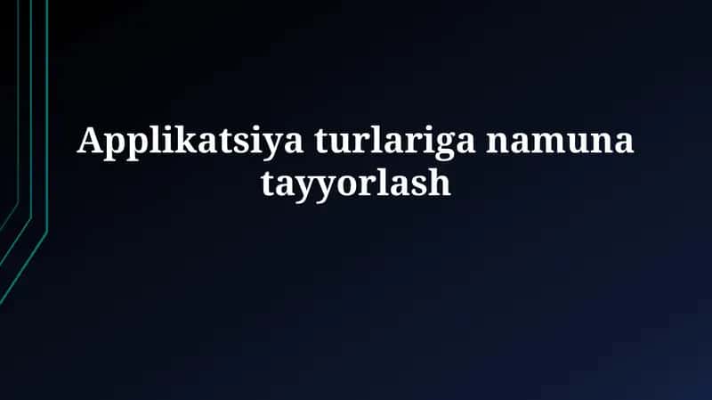 Applikatsiya turlariganamunatayyorlash