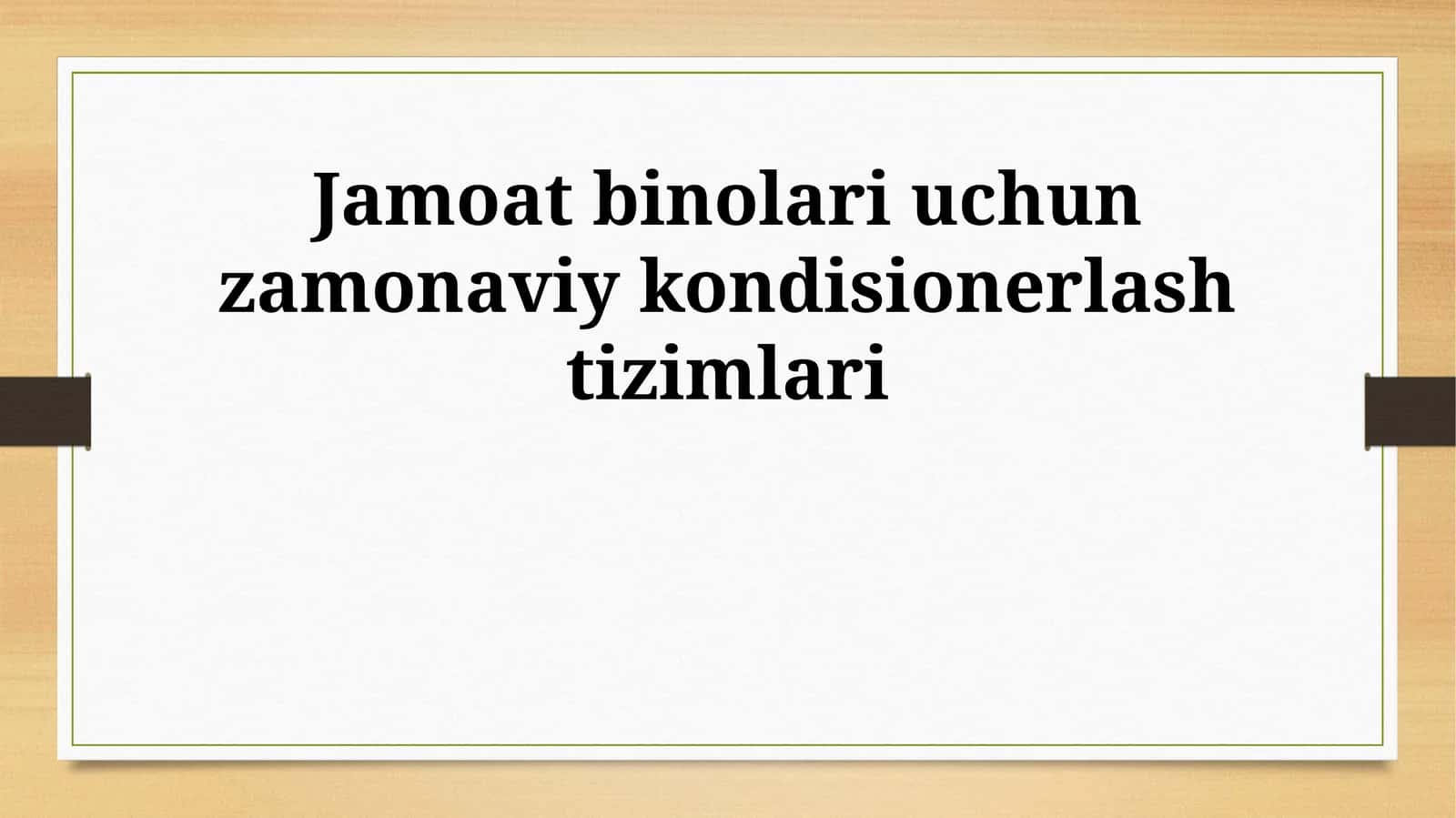 Jamoat binolari uchun zamonaviy kondisionerlash tizimlari