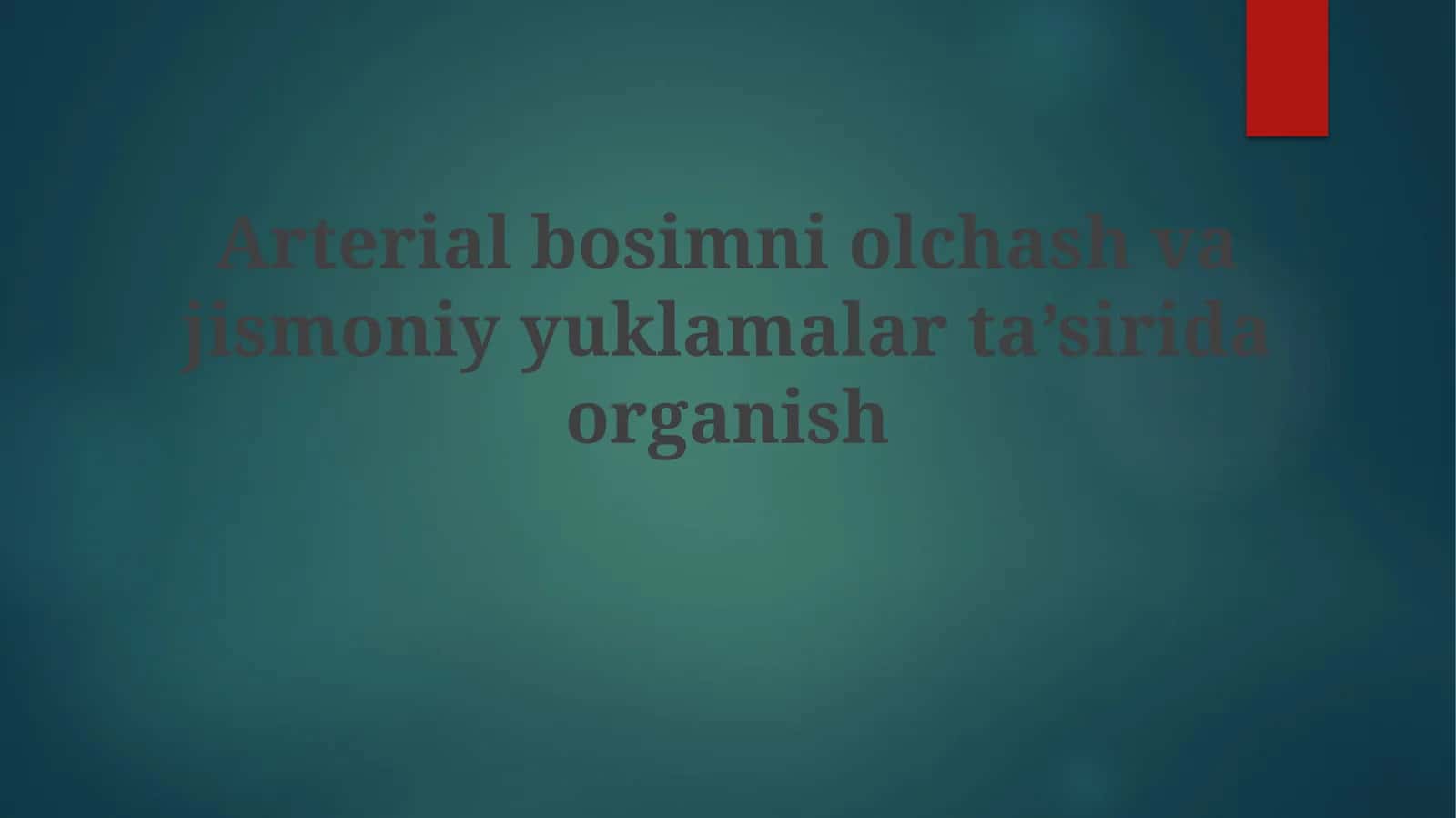 Arterial bosimni olchash va jismoni yuklamalar