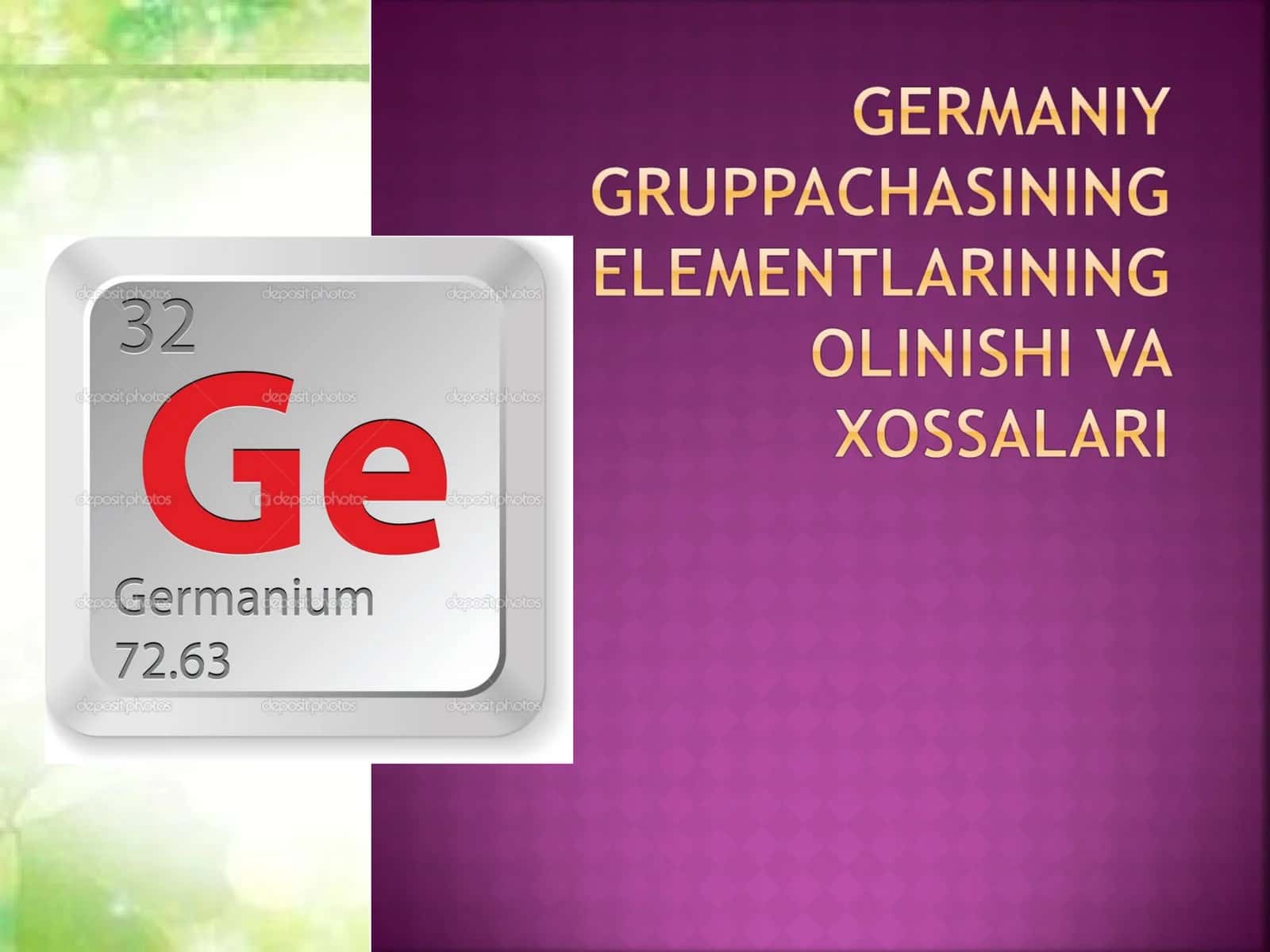 Germaniy gruppachasi elementlarining olinishi va xossalari