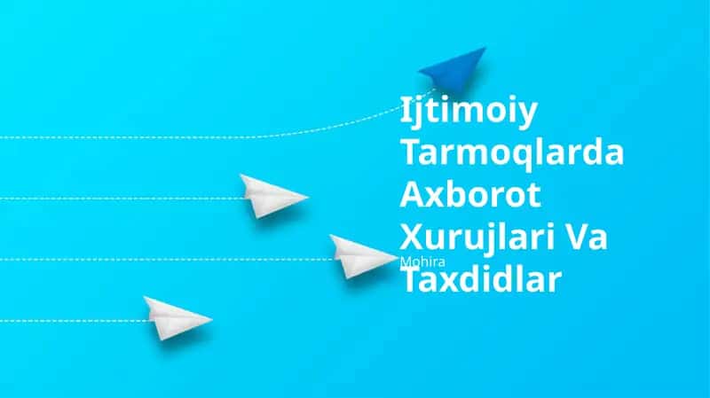 Ijtimoiy Tarmoqlarda Axborot Xurujlari Va Taxdidlar